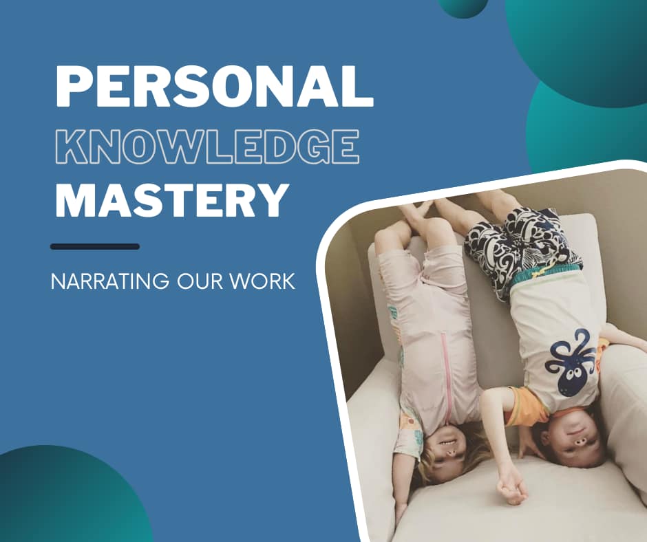 Personal Knowledge Mastery: Narrating our work Two kids stand on their heads, upside down in a cushioned swivel chair