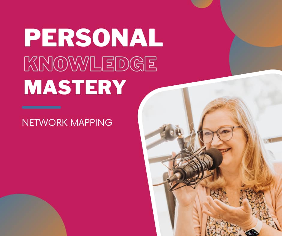 personal knowledge mastery: network mapping Bonni smiles and speaks into a podcast microphone