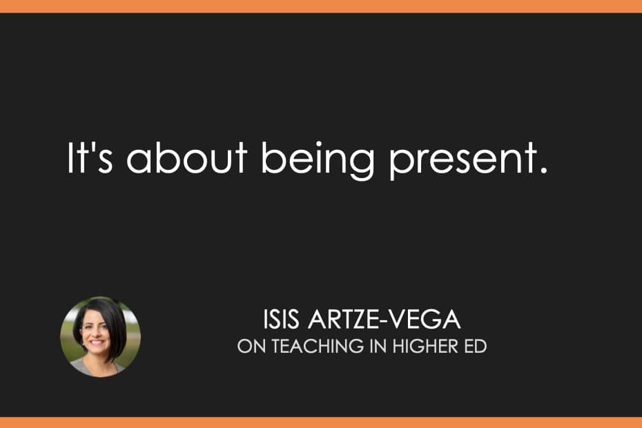 It's about being present. 