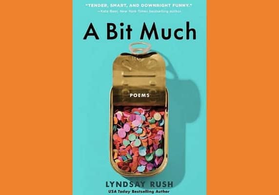 A Bit Much, by Lindsay Rush
