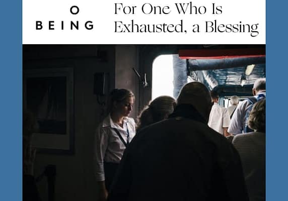 For One Who is Exhausted