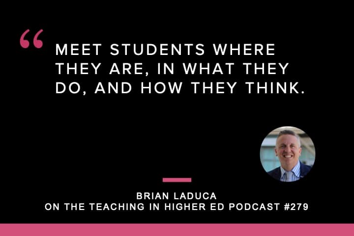 Brian LaDuca shares about applied creativity for transformation on episode 279 of the Teaching in Higher Ed podcast