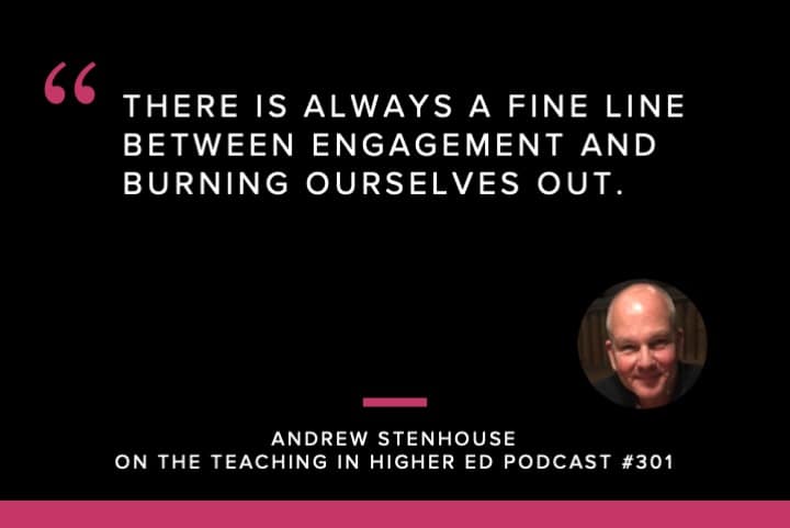 There is always a fine line between engagement and burning ourselves out.