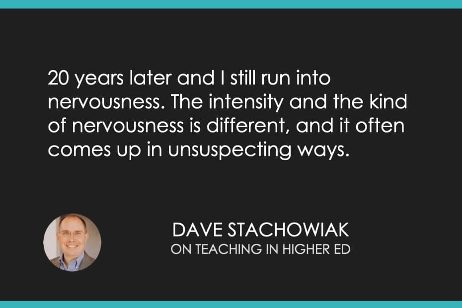 20 years later and I still run into nervousness. The intensity and the kind of nervousness is different, and it often comes up in unsuspecting ways. 