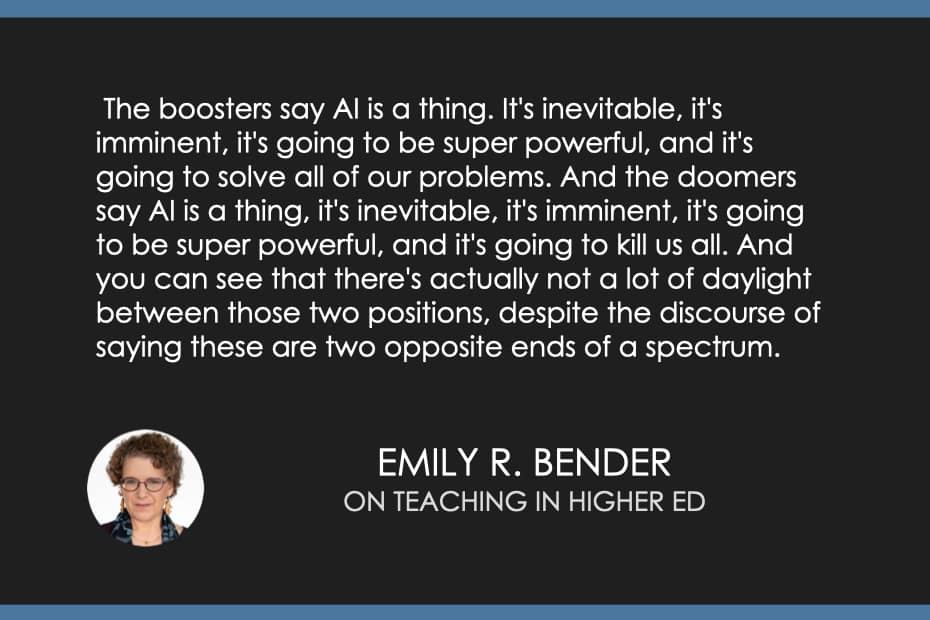 The boosters say AI is a thing. It's inevitable, it's imminent, it's going to be super powerful, and it's going to solve all of our problems. And the Doomers say AI is a thing, it's inevitable, it's imminent, it's going to be super powerful, and it's going to kill us all. And you can see that there's actually not a lot of daylight between those two positions, despite the discourse of saying these are two opposite ends of a spectrum.