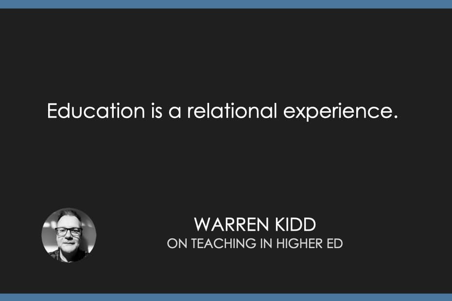 Education is a relational experience.
