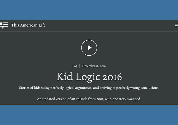 This American Life #605 – Kid Logic 2016