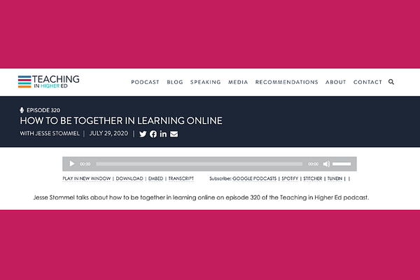 Listen to Episode 320- How to Be Together in Learning Online with Jesse Stommel