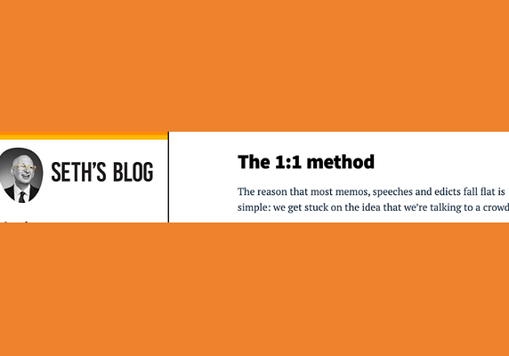 The 1:1 method, by Seth Godin
